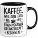 Kaffeeliebhaber Tasse Geschenk Lustige Geschenkidee Spruch Kaffee Weil Gute Tage Nie Mit Einem Veganen Grünkohlsaft Beginnen Schwarz Trendation