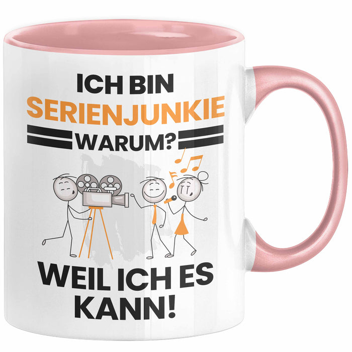 Serienjunkie Geschenk Tasse Lustiger Spruch Ich Bin Serienjunkie Warum Weil Ich Es Kann Geschenkidee Bester Serienjunkie Geburtstag Kaffee-Becher Rosa Trendation