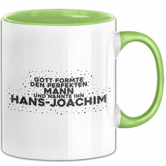 Hans-Joachim Tasse Gott Nannte Den Perfekten Mann Hans-Joachim Geschenk