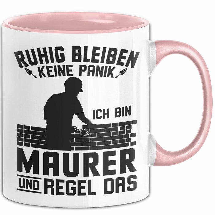 Maurer Tasse Geschenk Ruhig Bleiben Ich Bin Maurer Und Regel Das Geschenkidee Rosa Trendation