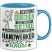 Handwerker Geschenk Tasse Lustiger Spruch Erheben Sie Sich Der Handwerker Betritt den Raum Blau Trendation