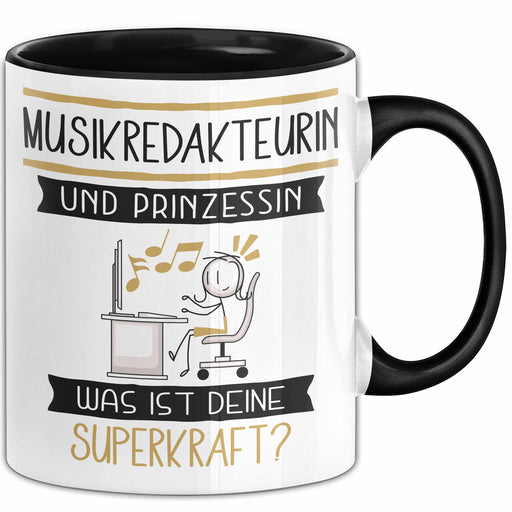 Musikredakteurin Und Prinzessin Tasse Geschenk Für Eine Musikredakteurin Geburtstag Was Ist Deine Superkraft Trendation