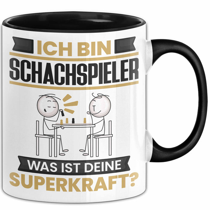 Schachspieler Tasse Geschenk für Schachspieler Geburtstag Lustiger Spruch Kaffee-Becher Was Ist Deine Superkraft Schwarz Trendation