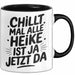 Heike Tasse Geschenk Chillt Mal Alle Heike Ist Ja Jetzt Da Geschenkidee Becher mit Name Schwarz Trendation