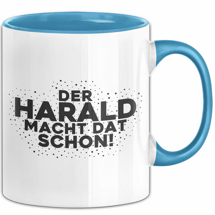 Harald Tasse Der Harald Macht Dat Schon Geschenk