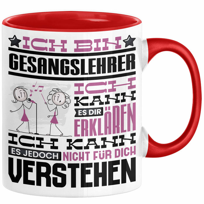 Gesangslehrer Geschenk Tasse Lustige Geschenkdiee für einen Gesangslehrer Geburtstag Ich Bin Gesangslehrer Ich Kann Es Dir Erklären Aber Nicht Für Dich Verstehen Rot Trendation