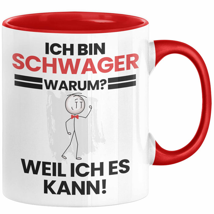 Schwager Geschenk Tasse Lustiger Spruch Ich Bin Schwager Warum Weil Ich Es Kann Geschenkidee Bester Schwager Geburtstag Kaffee-Becher Rot Trendation