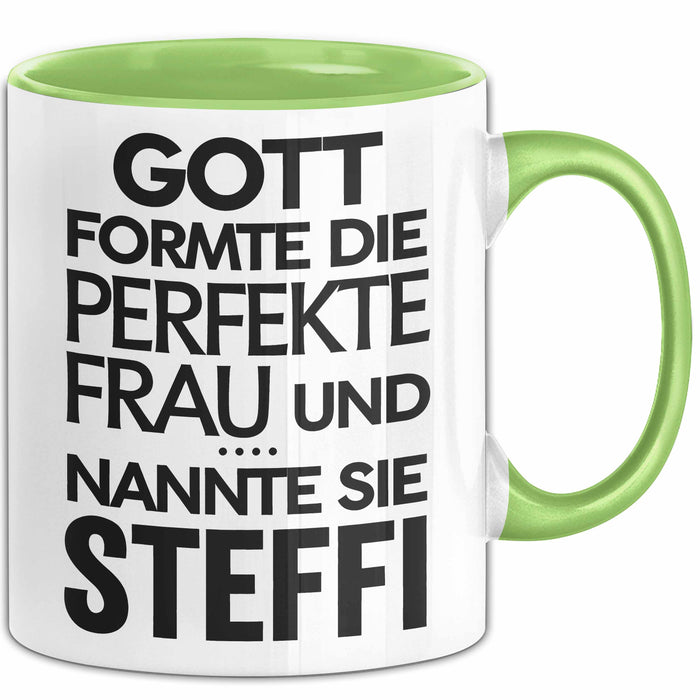 Steffi Tasse Geschenk Gott Formte Die Perfekte Frau Steffi Geschenkidee Grün Trendation