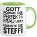 Steffi Tasse Geschenk Gott Formte Die Perfekte Frau Steffi Geschenkidee Grün Trendation