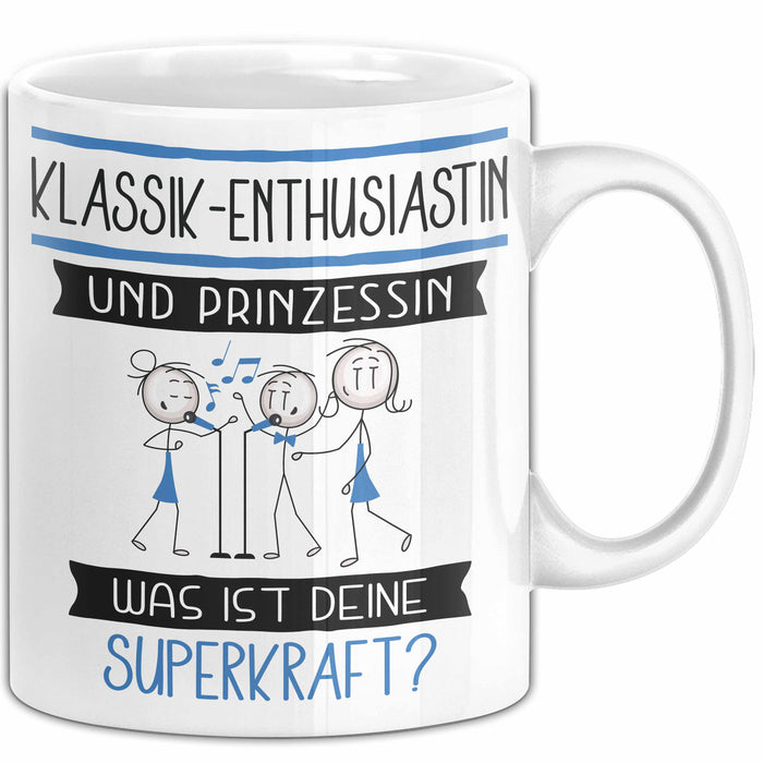 Klassik-Enthusiastin Und Prinzessin Tasse Geschenk Für Eine Klassik-Enthusiastin Geburtstag Was Ist Deine Superkraft Weiß Trendation