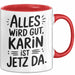 Karin Tasse Geschenk Alles Ist Gut Karin Ist Jetz Da Geschenkidee Becher mit Name Rot Trendation