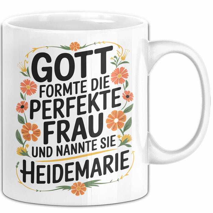 Heidemarie Tasse Geschenk Gott Formte Die Perfekte Frau Heidemarie Geschenkidee