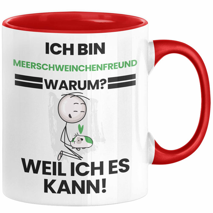 Meerschweinchenfreund Geschenk Tasse Lustiger Spruch Ich Bin Meerschweinchenfreund Warum Weil Ich Es Kann Geschenkidee Bester Meerschweinchenfreund Geburtstag Kaffee-Becher Rot Trendation
