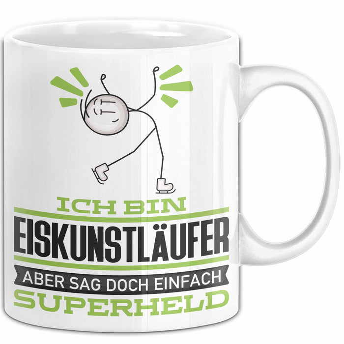 Eiskunstläufer Geschenk Tasse Ich Bin Eiskunstläufer Aber Sag Doch Einfach Superheld Lustige Geschenkdiee für Eiskunstläufer Kaffee-Becher Weiß Trendation