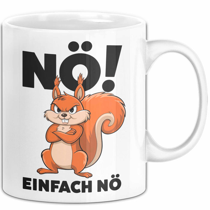 Eichhörnchen Tierliebhaber Tasse Geschenk Lustige Geschenkidee Spruch Nö Einfach Nö Weiß Trendation
