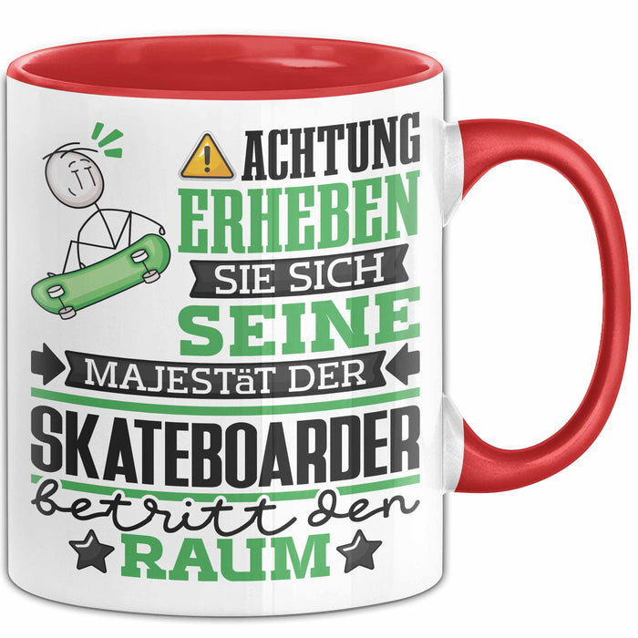 Skateboarder Geschenk Tasse Lustiger Spruch Erheben Sie Sich Der Skateboarder Betritt den Raum Rot Trendation