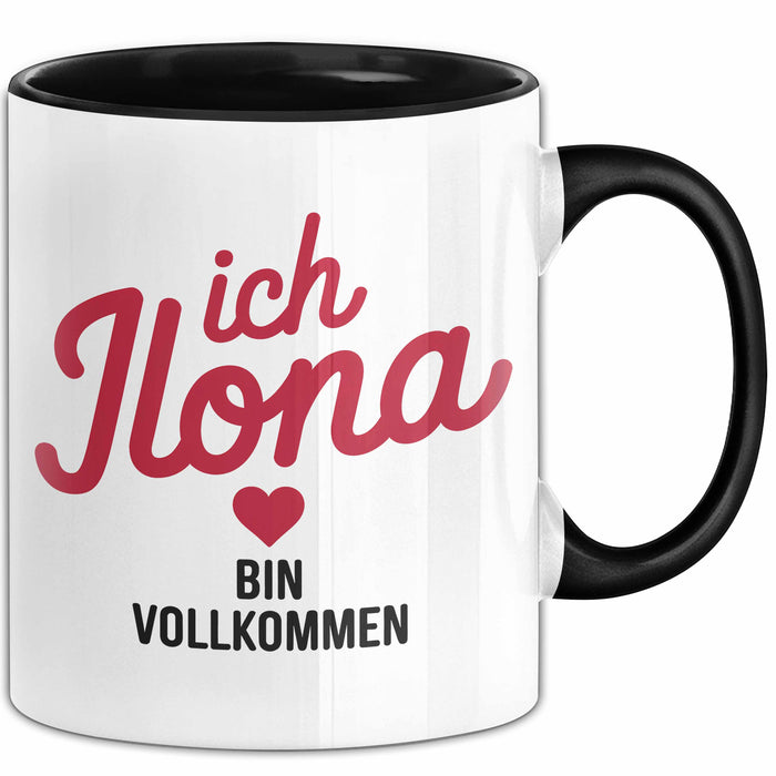 Ilona Tasse Geschenk Ich Bin Vollkommen Ilona Geschenkidee Geburtstag Schwarz Trendation