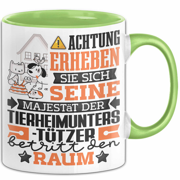Tierheimunterstützer Geschenk Tasse Lustiger Spruch Erheben Sie Sich Der Tierheimunterstützer Betritt den Raum Grün Trendation