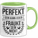 Frauke Tasse Geschenk Perfekt Sein Kann Jeder Geschenkidee Geburtstag Grün Trendation