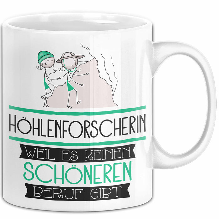Höhlenforscherin Weil Es Keinen Schöneren Beruf Gibt Tasse Geschenk für Eine Höhlenforscherin Lustig Weiß Trendation
