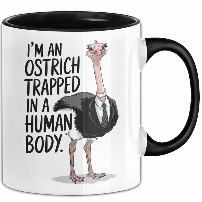 Vogel Tasse Geschenk Im An Ostrich Trapped In A Human Body Geschenkidee Schwarz Trendation