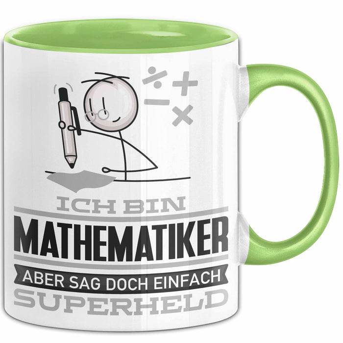 Mathematiker Geschenk Tasse Ich Bin Mathematiker Aber Sag Doch Einfach Superheld Lustige Geschenkdiee für Mathematiker Kaffee-Becher Grün Trendation