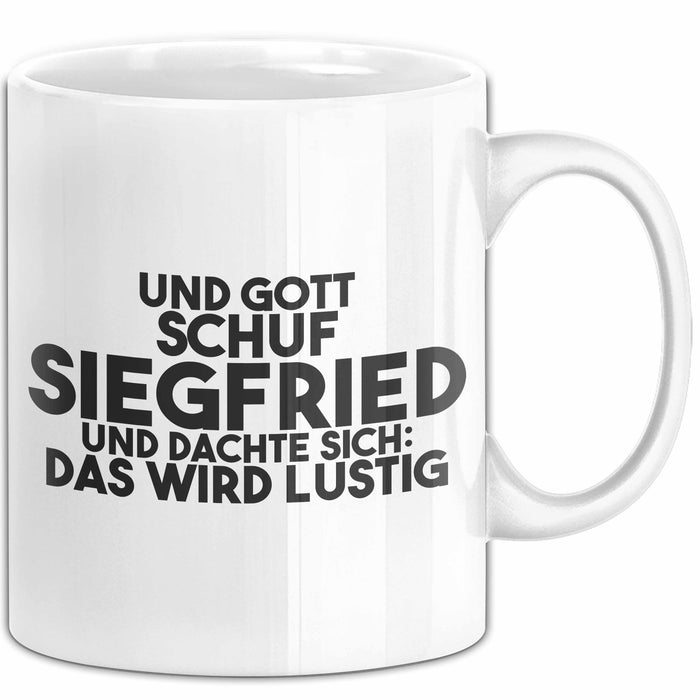 Siegfried Tasse Und Gott Schuf Siegfried Und Dachte Sich: Das Wird Lustig
