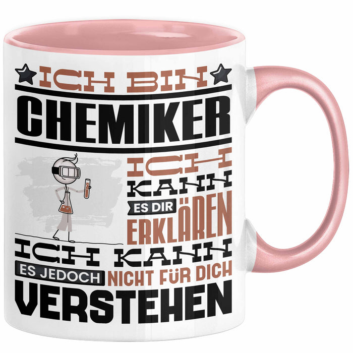 Chemiker Geschenk Tasse Geschenkidee für Chemiker Geburtstag Lustiger Spruch Ich Bin Chemiker Ich Kann Es Dir Erklären Aber Nicht Für Dich Verstehen Funny Rosa Trendation
