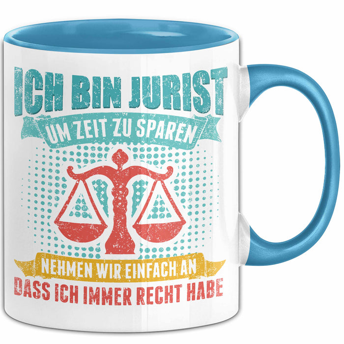 Anwalt Rechtsberatung Tasse Geschenk Lustige Geschenkidee Spruch Ich Bin Jurist Blau Trendation