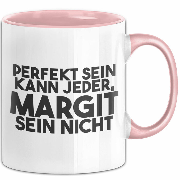 Margit Tasse Perfekt Sein Kann Jeder, Margit Sein Nicht Geschenk
