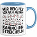 Kaninchen Hase Tierliebhaber Tasse Geschenk Lustige Geschenkidee Spruch Mir Reichts Ich Geh Meine Kaninchen Streicheln Blau Trendation