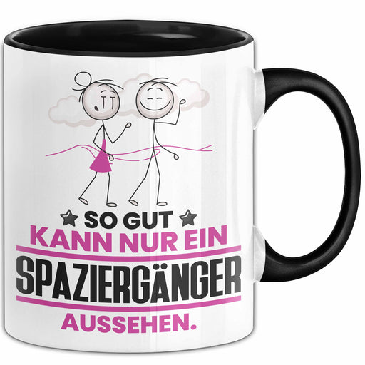 Spaziergänger Geschenk Tasse So Gut Kann Nur Ein Spaziergänger Aussehen Geschenkidee Kaffee-Becher Schwarz Trendation