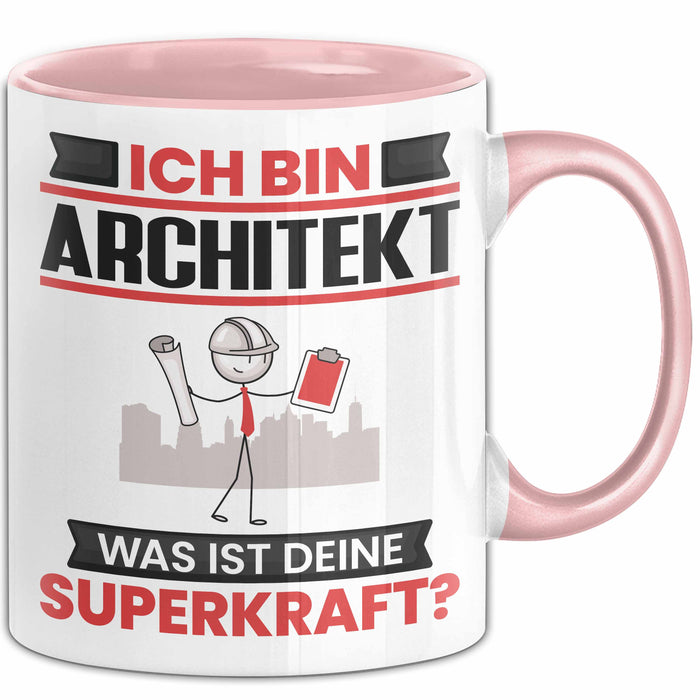 Architekt Tasse Geschenk für Architekt Geburtstag Lustiger Spruch Kaffee-Becher Was Ist Deine Superkraft Rosa Trendation