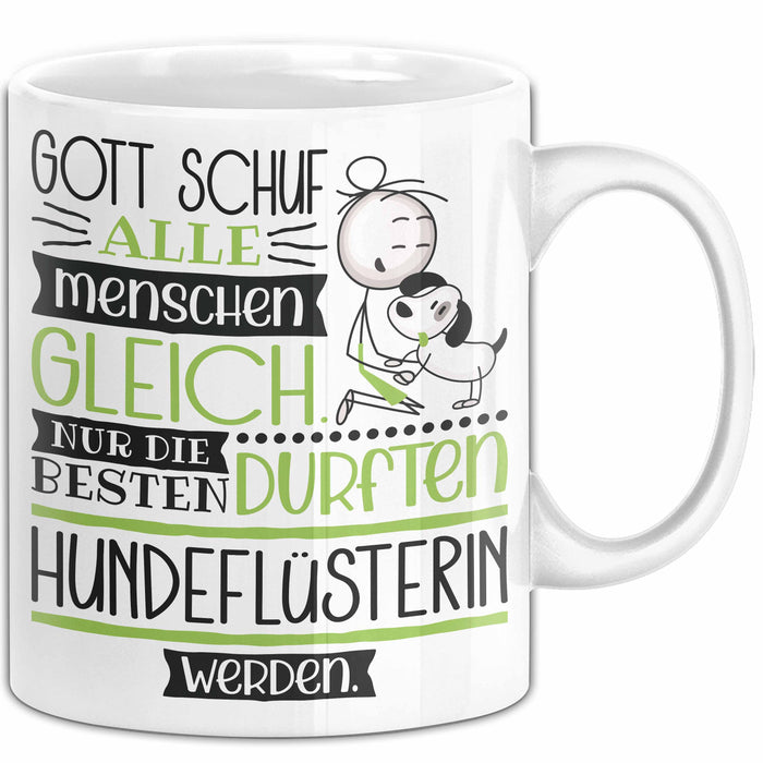 Hundeflüsterin Geschenk Becher Tasse Gott Schuf Alle Menschen Gleich Nur Die Besten Durfeten Hundeflüsterin Werden Geschenkidee Lustig Weiß Trendation