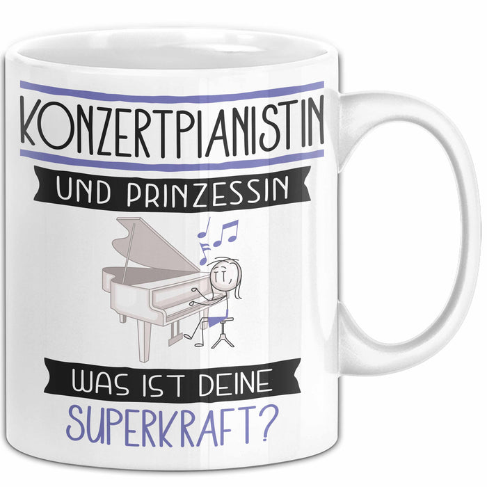 Konzertpianistin Und Prinzessin Tasse Geschenk Für Eine Konzertpianistin Geburtstag Was Ist Deine Superkraft Weiß Trendation