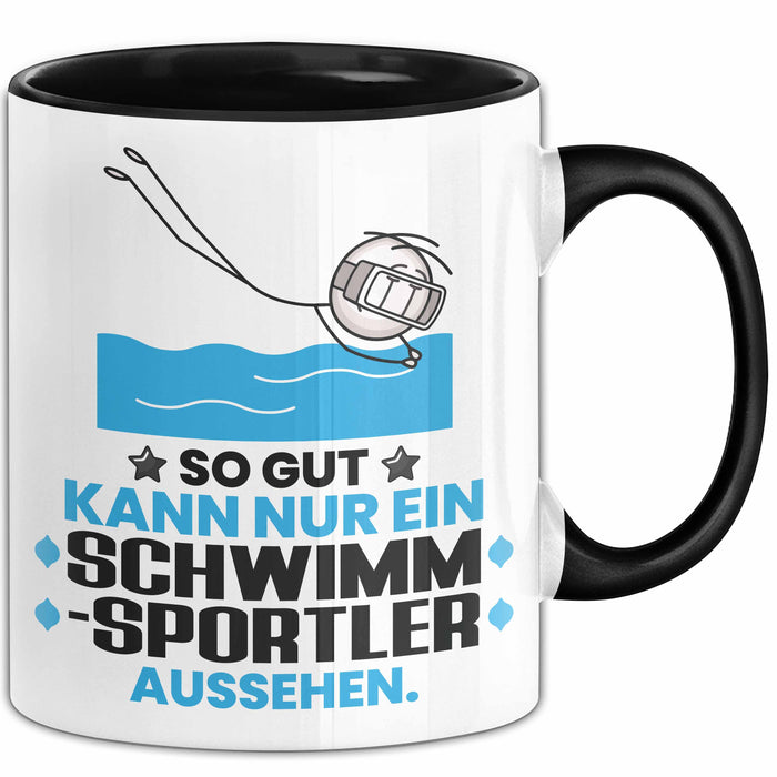 Schwimmsportler Geschenk Tasse So Gut Kann Nur Ein Schwimmsportler Aussehen Geschenkidee Kaffee-Becher Schwarz Trendation