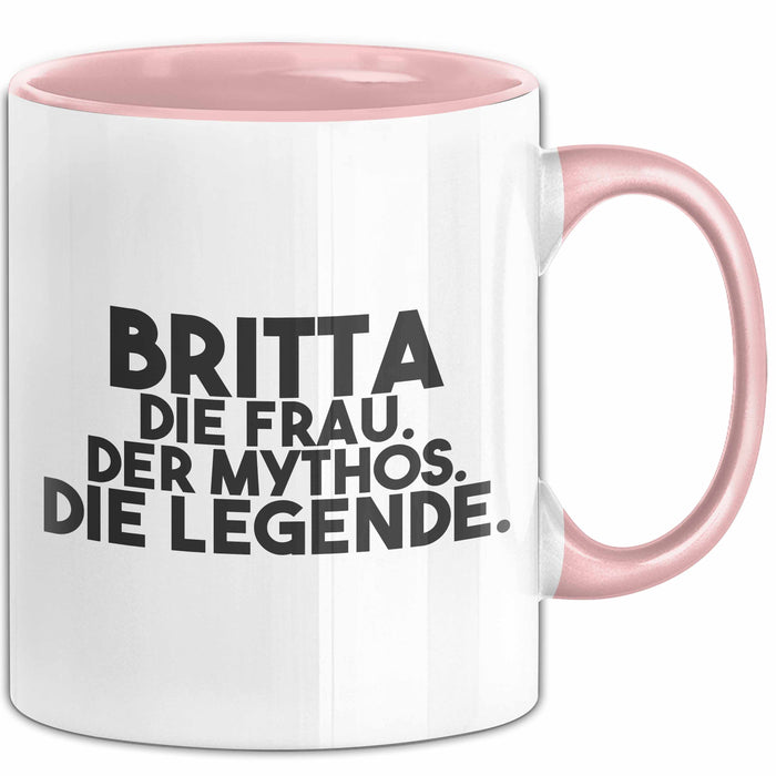 Britta Tasse Britta – Die Frau. Der Mythos. Die Legende. Geschenk Rosa Trendation