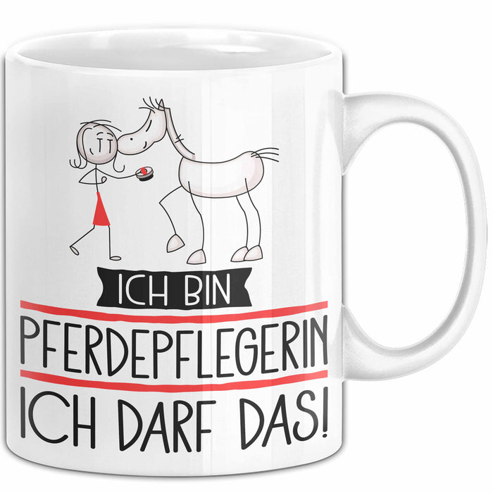Geschenk für Pferdepflegerin Tasse Lustige Geschenkidee Geburtstag Ich Bin Pferdepflegerin Ich Darf Das Weiß Trendation
