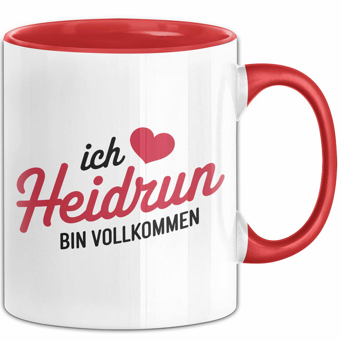 Heidrun Tasse Geschenk Ich Bin Vollkommen Heidrun Geschenkidee Geburtstag Rot Trendation