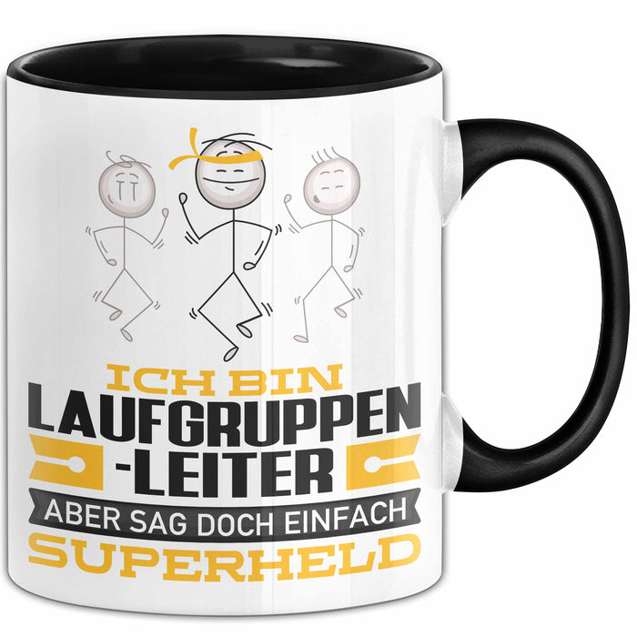 Laufgruppenleiter Geschenk Tasse Ich Bin Laufgruppenleiter Aber Sag Doch Einfach Superheld Lustige Geschenkdiee für Laufgruppenleiter Kaffee-Becher Schwarz Trendation