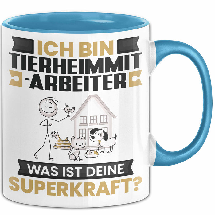Tierheimmitarbeiter Tasse Geschenk für Tierheimmitarbeiter Geburtstag Lustiger Spruch Kaffee-Becher Was Ist Deine Superkraft Blau Trendation