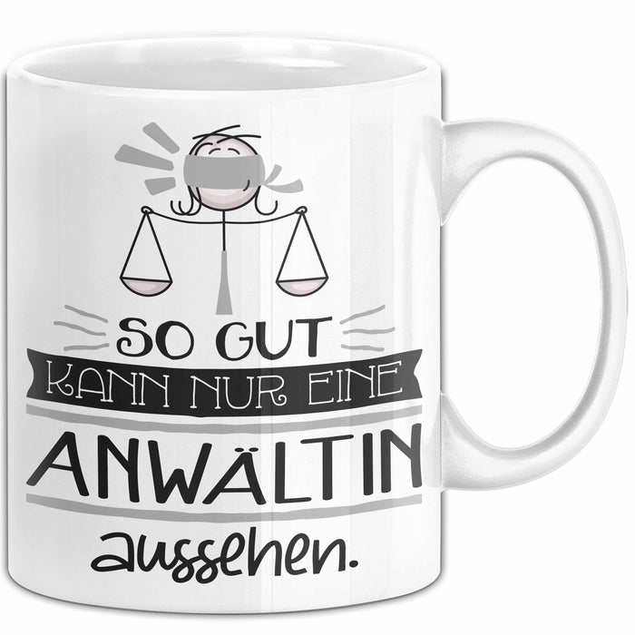 Anwältin Geschenk Tasse So Gut Kann Nur Eine Anwältin Aussehen Geschenkidee Geburtstag Weihnachten Lustig Weiß Trendation