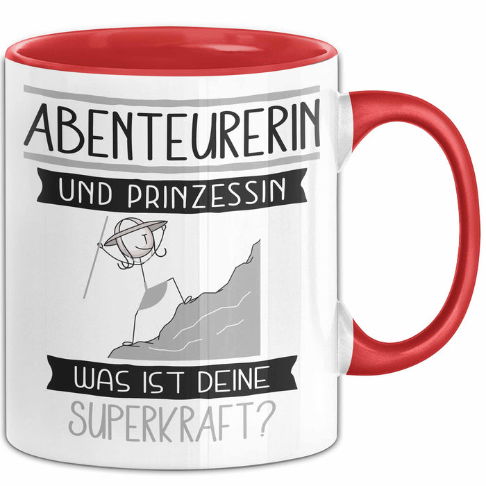 Abenteurerin Und Prinzessin Tasse Geschenk Für Eine Abenteurerin Geburtstag Was Ist Deine Superkraft Rot Trendation