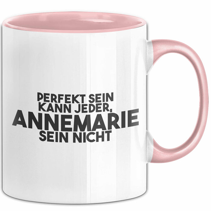 Annemarie Tasse Perfekt Sein Kann Jeder, Annemarie Sein Nicht Geschenk
