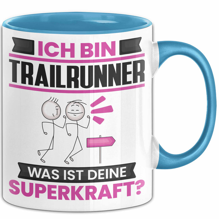 Trailrunner Tasse Geschenk für Trailrunner Geburtstag Lustiger Spruch Kaffee-Becher Was Ist Deine Superkraft Blau Trendation