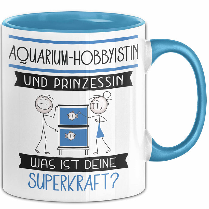 Aquarium-Hobbyistin Und Prinzessin Tasse Geschenk Für Eine Aquarium-Hobbyistin Geburtstag Was Ist Deine Superkraft Blau Trendation