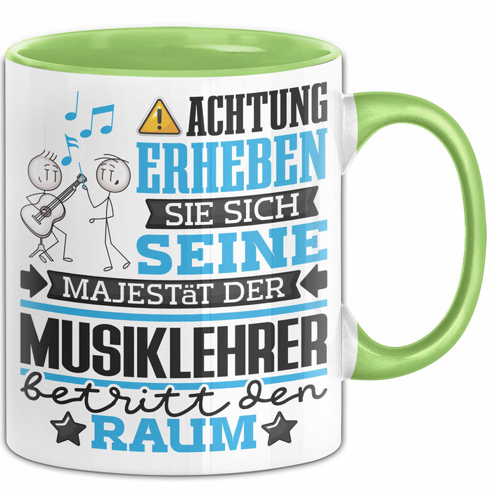 Musiklehrer Geschenk Tasse Lustiger Spruch Erheben Sie Sich Der Musiklehrer Betritt den Raum Grün Trendation