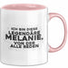 Melanie Tasse Ich Bin Diese Legendaere Melanie, Von Der Alle Reden Geschenk Rosa Trendation