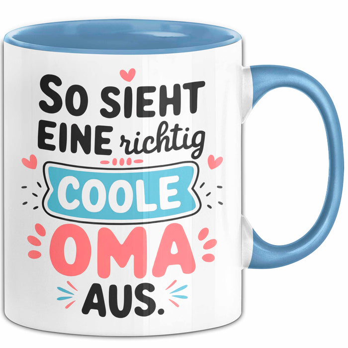 Oma Großmutter Tasse Becher Geschenk Lustige Geschenkidee Spruch So Sieht Eine Richtig Coole Oma Aus Blau Trendation