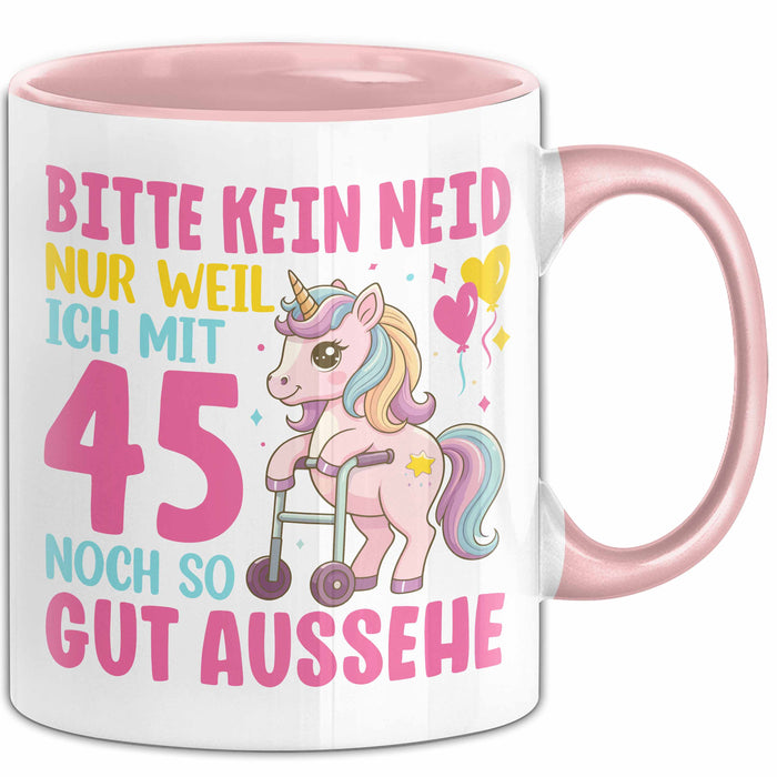 45. Geburtstag Tasse Frauen Geschenk Bitte Nur Kein Neid Nur Weil Ich mit 45 Noch So Gut Aussehe Mama Oma Rosa Trendation